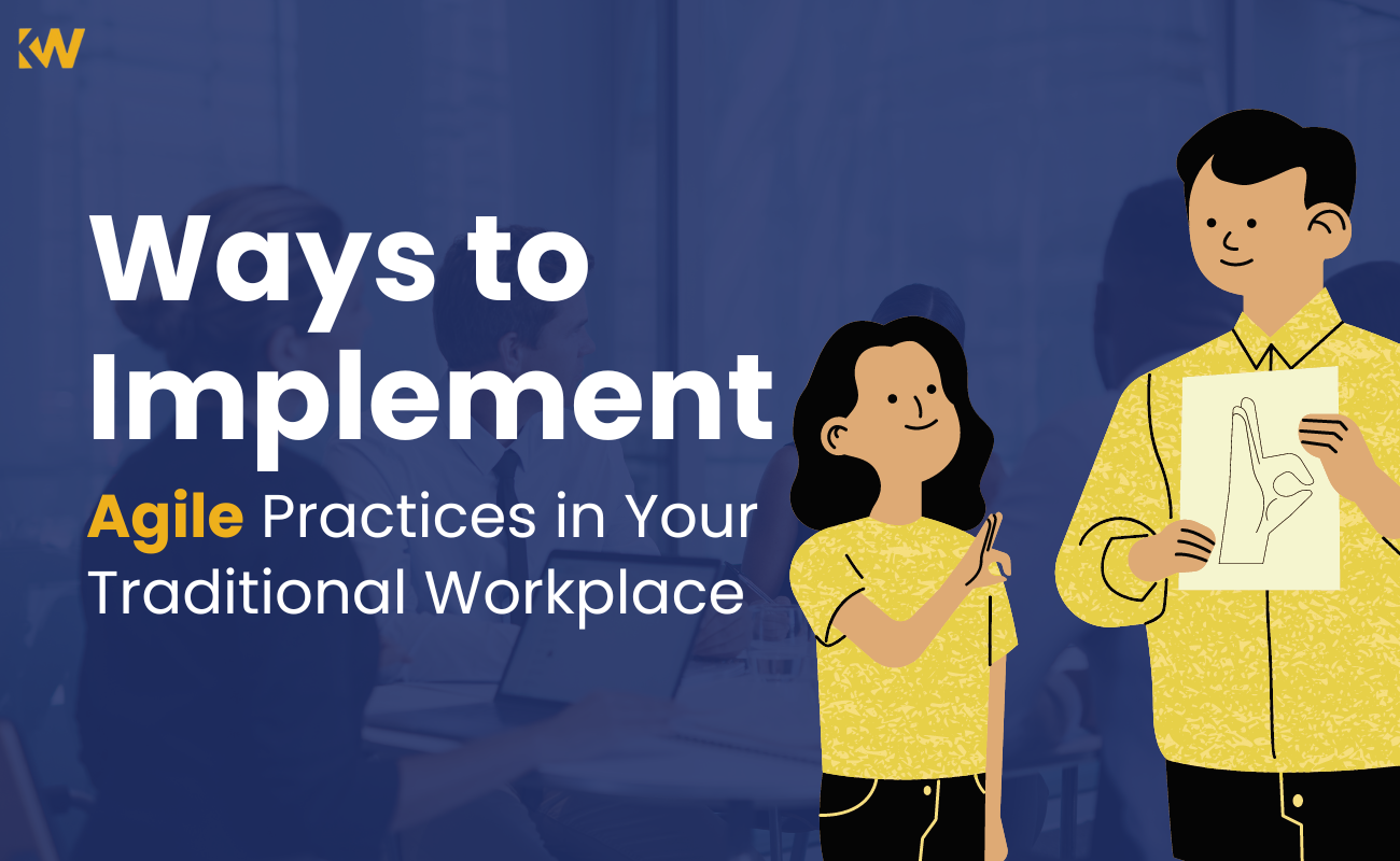 How to Introduce Agile Practices in a Traditional Workplace