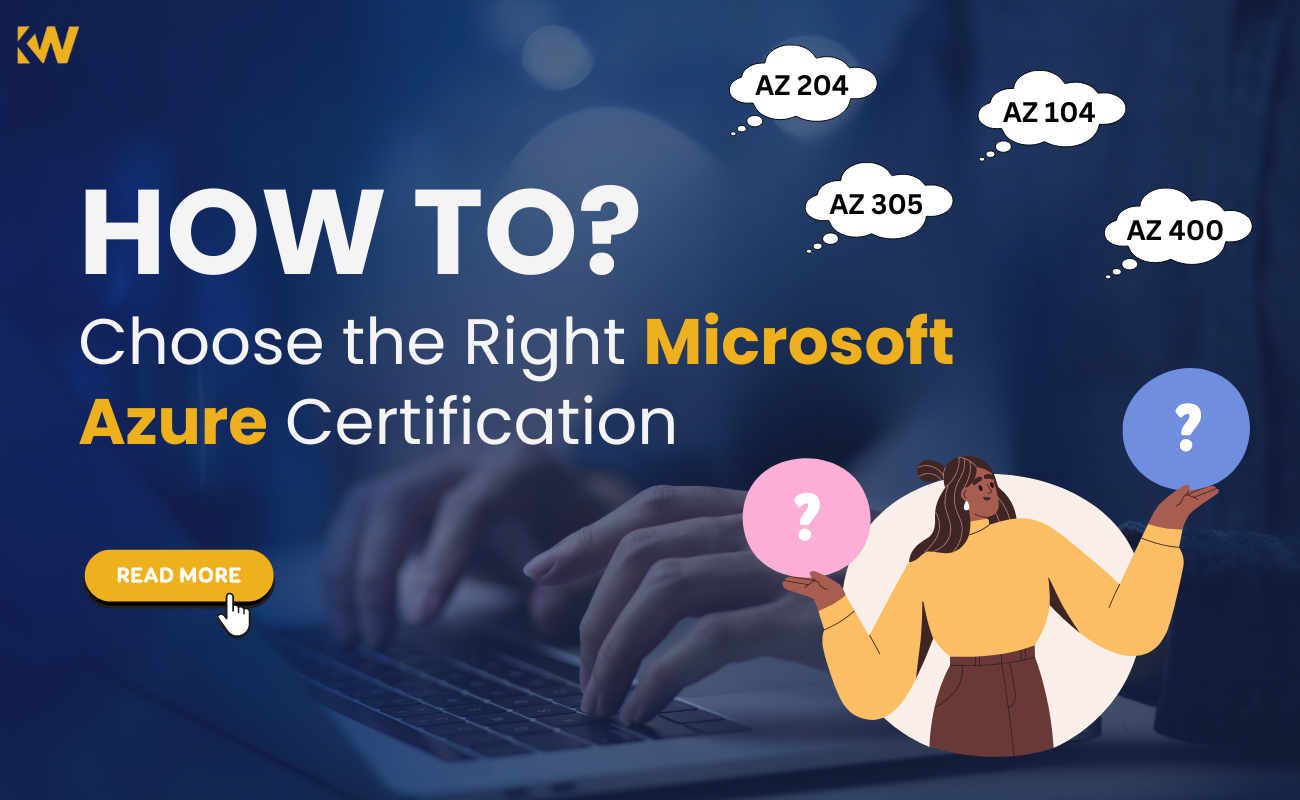 Fast Track to Cloud Success: A Guide to Choosing the Right Microsoft Azure Certification