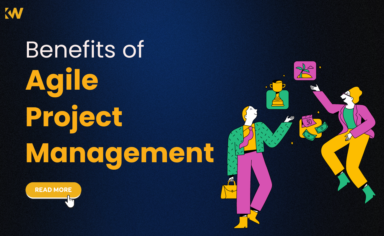 The Benefits of Agile Project Management