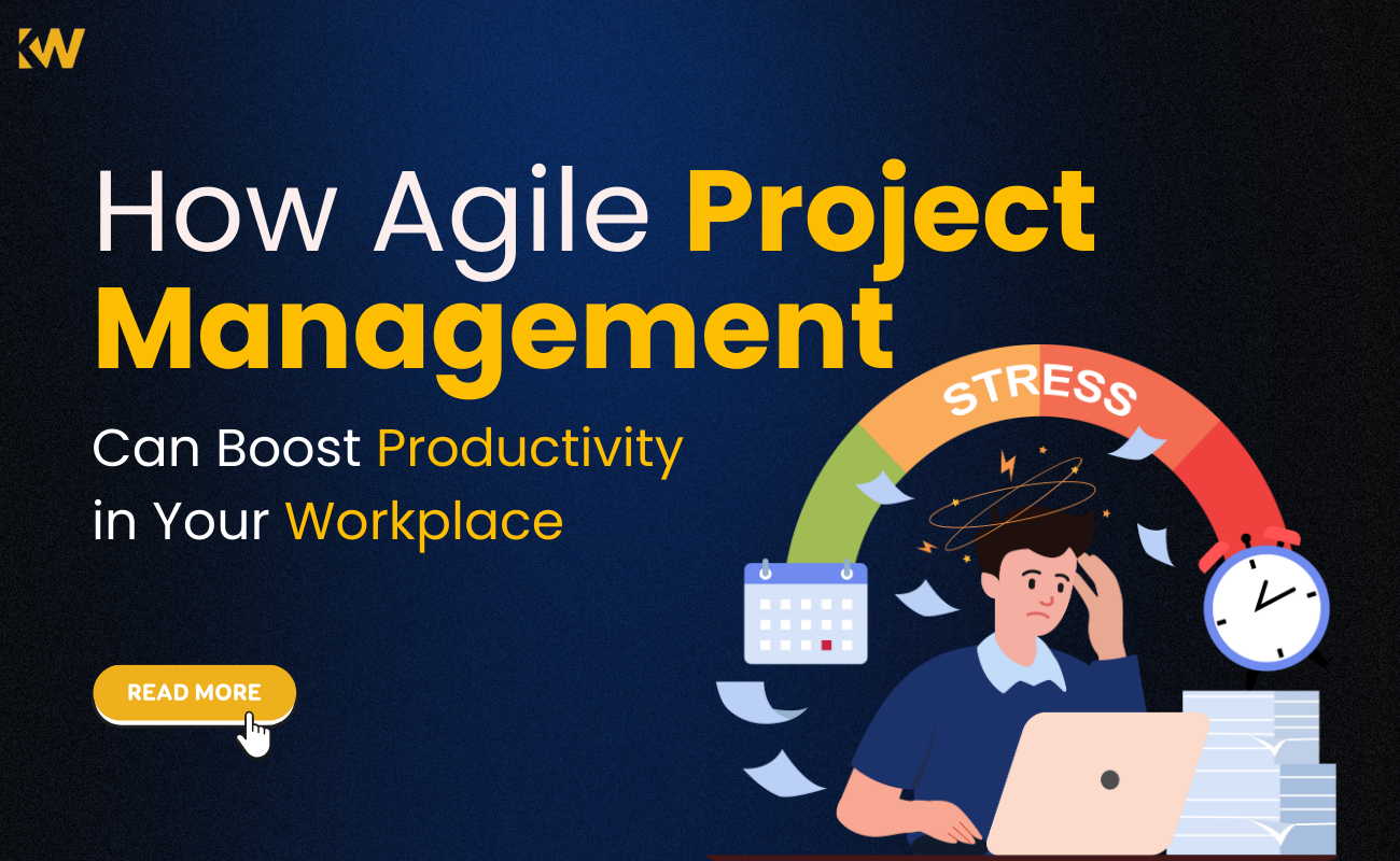 How Agile Project Management Can Boost Productivity in Your Workplace