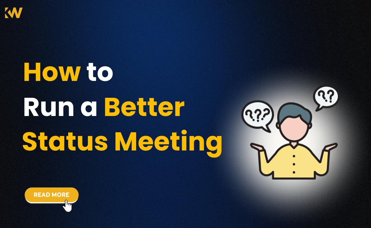 How to Run a Better Status Meeting