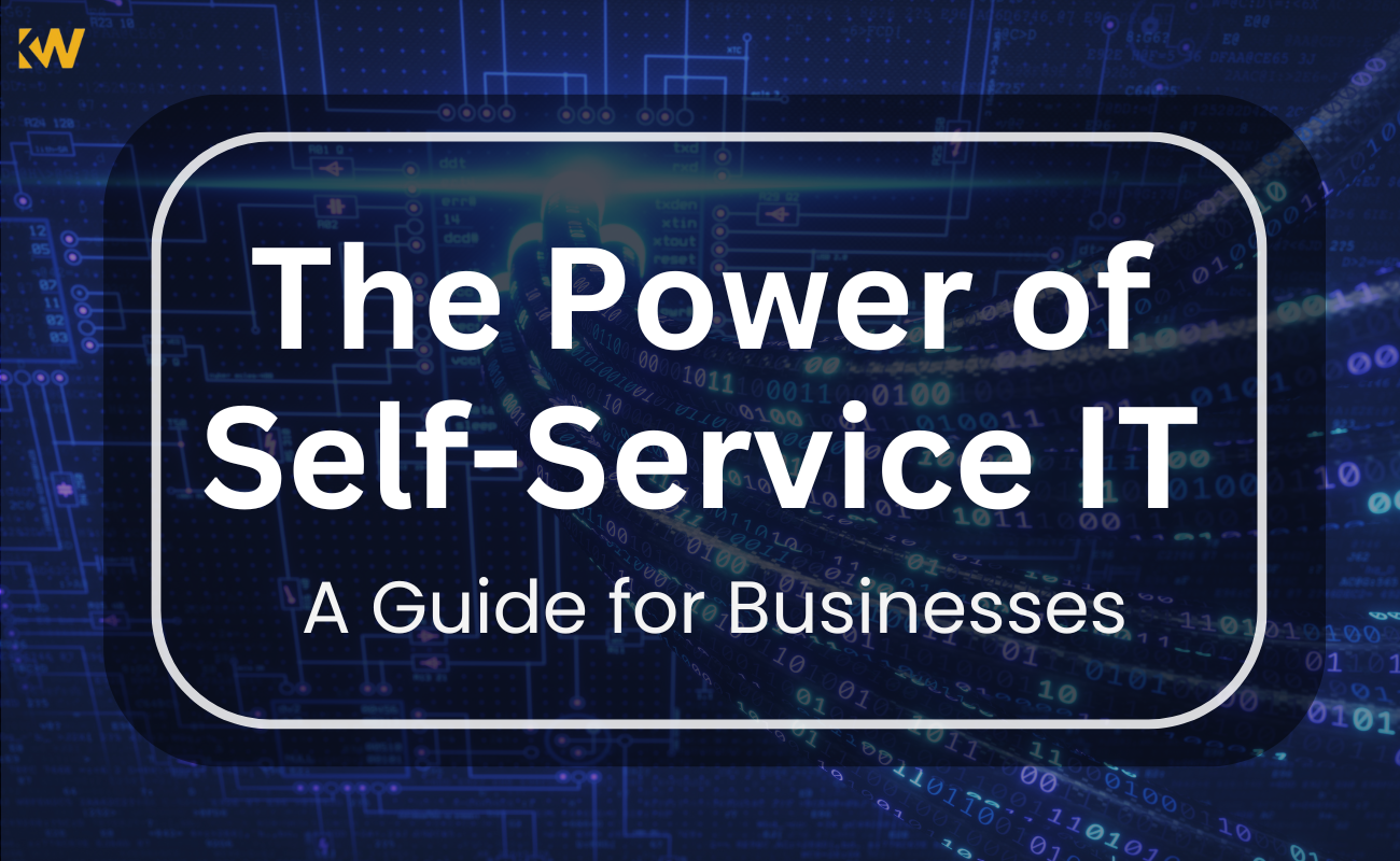 Unlocking the Power of Self-Service IT: A Guide for Businesses