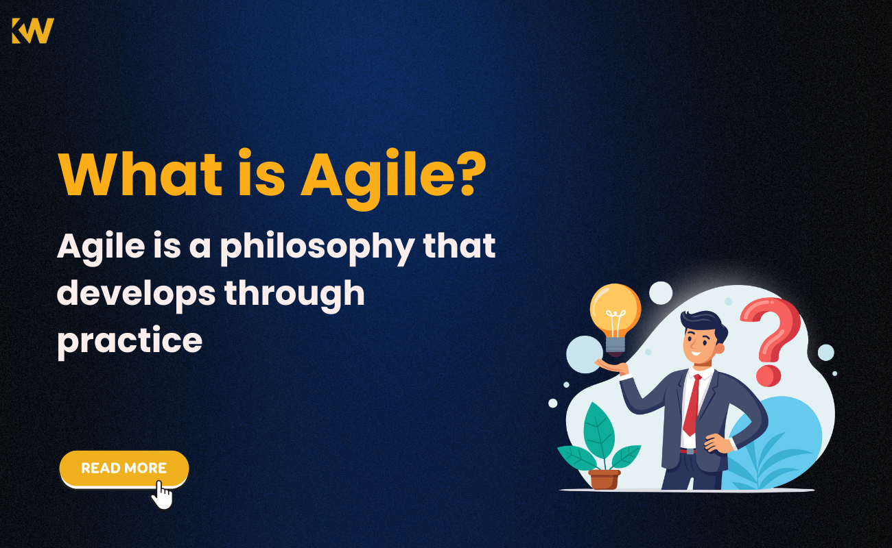 What is Agile? Agile is a philosophy that develops through practice